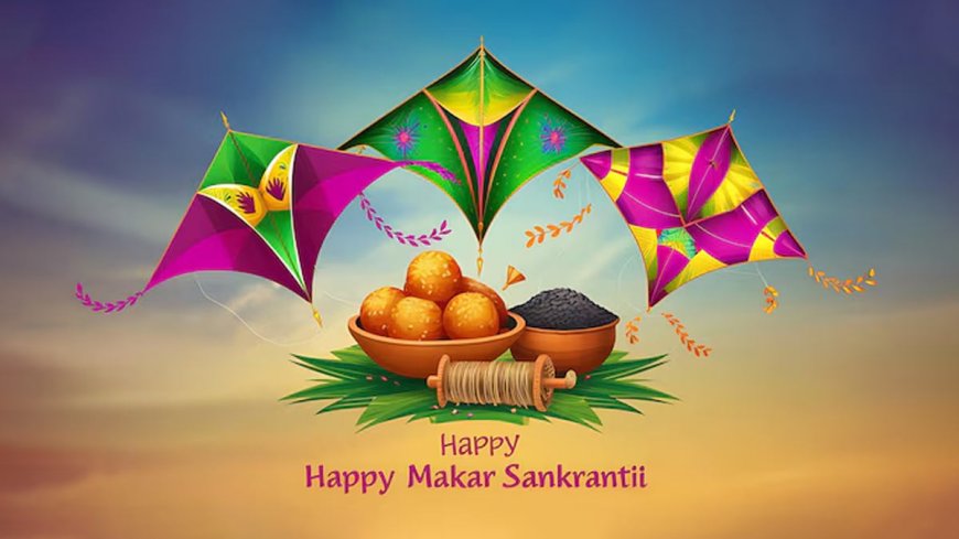 Happy Makar Sankranti Wishes 2025