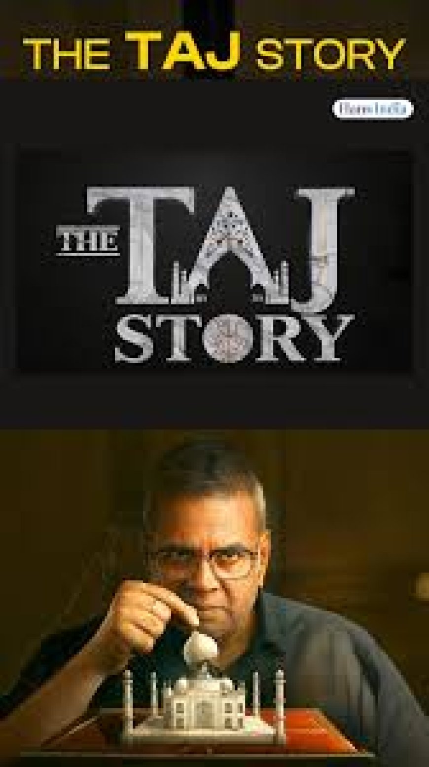 Upcoming film “The Taj Story” exploring alternative history