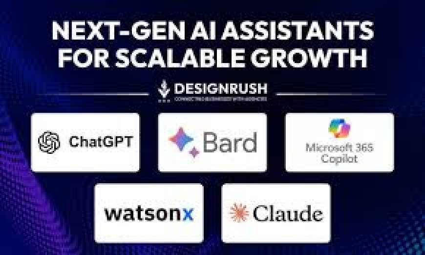 Next-Gen AI Assistants Rolling Out